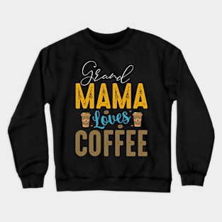 "This Grand Mama Loves Coffee" Crewneck Sweatshirt